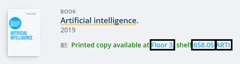 A screenshot from Primo of the book Artificial intelligence, It says Printed copy available at Floor 3 shelf 658.05 ARTI.